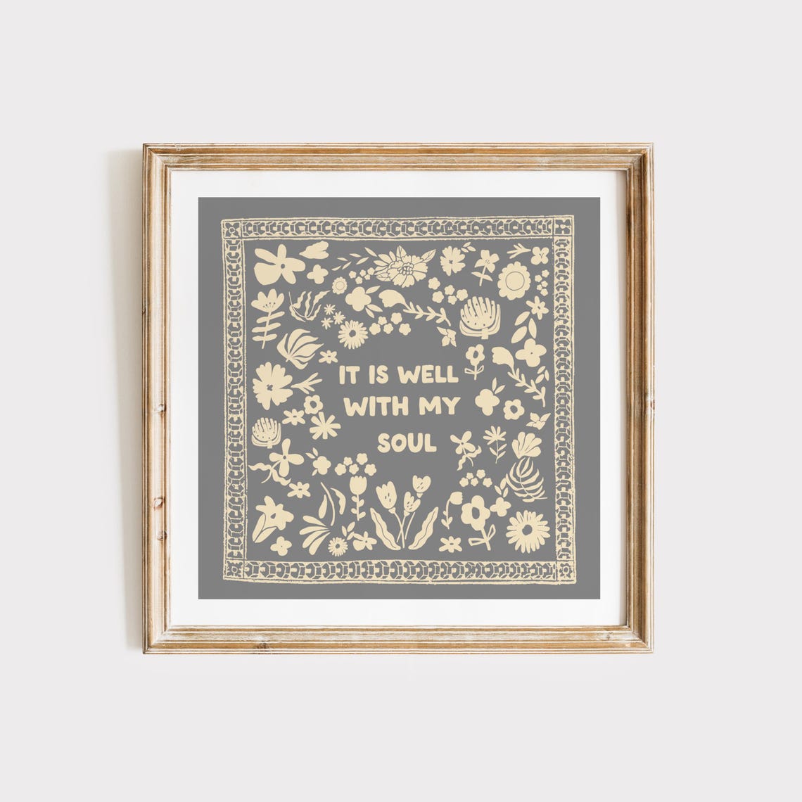 It Is Well With My Soul Grey Folk Floral Border Christian Quote Poster
