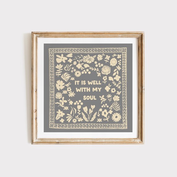 It Is Well With My Soul Grey Folk Floral Border Christian Quote Poster