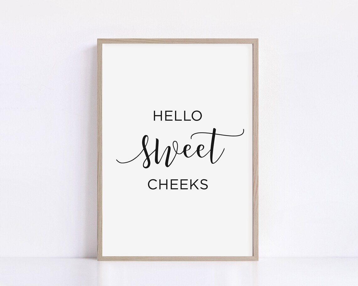 Hello Sweet Cheeks Bathroom Sign, Funny Wall Art Print - Image 2