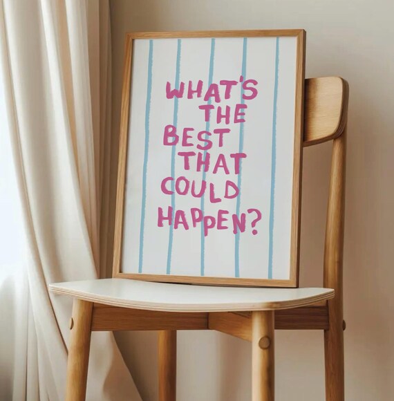 Whats The Best That Could Happen Pink Striped Typography Art Poster