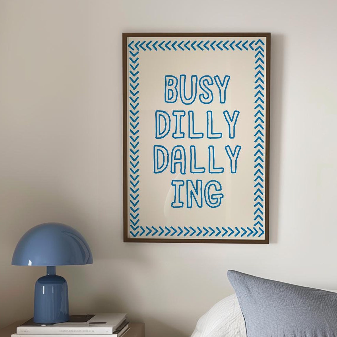 Busy Dilly Dallying Blue Preppy Typography Dorm Decor Poster - Image 5