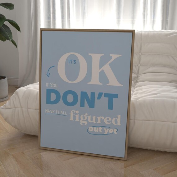 It's Okay If You Don't Have It All Figured Out Blue Retro Poster