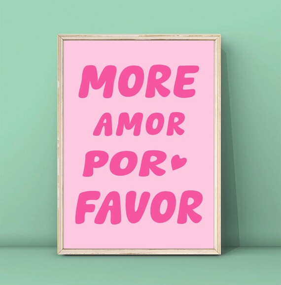 More Amor Por Favor Pink On Pink Poster Bold Typography Cute Maximalist Decor