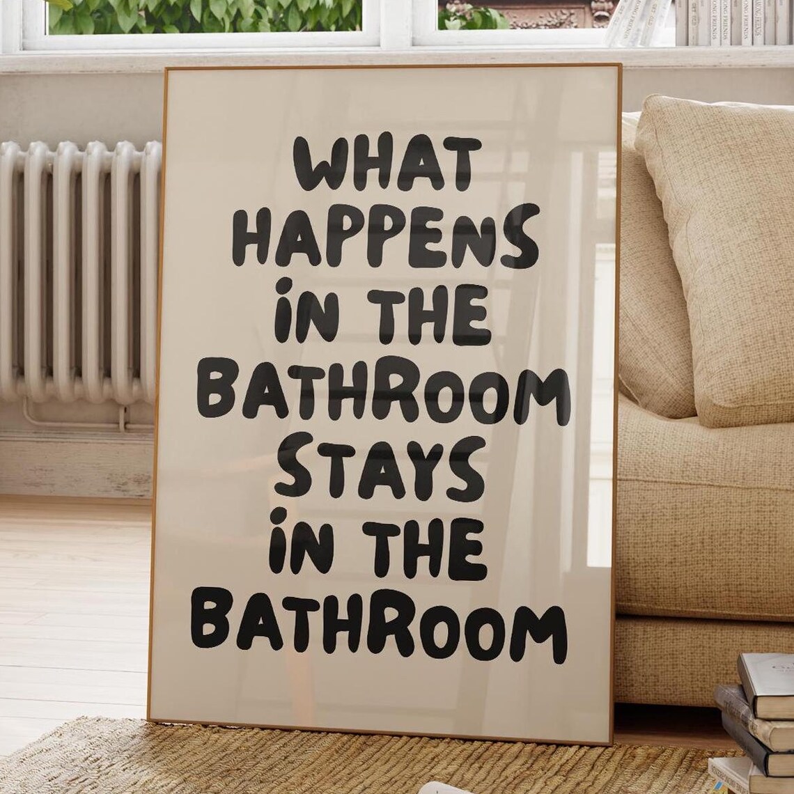 What Happens In The Bathroom Stays In The Bathroom Funny Poster