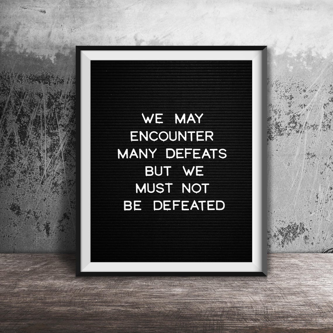 We Must Not Be Defeated Maya Angelou Quote Letter Board Poster