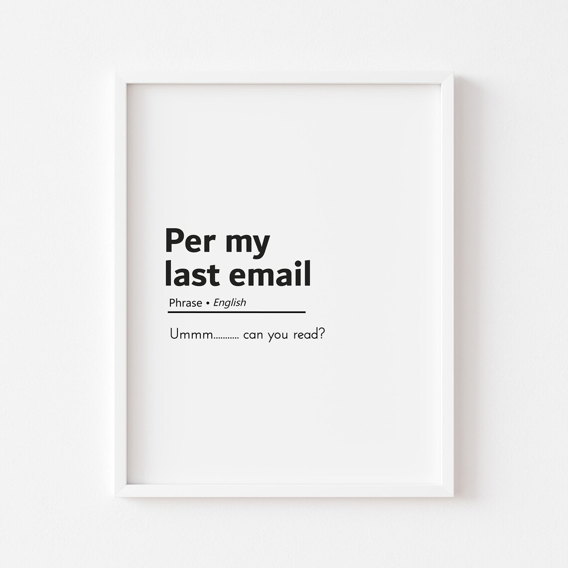 Per My Last Email Funny Home Office Art Print