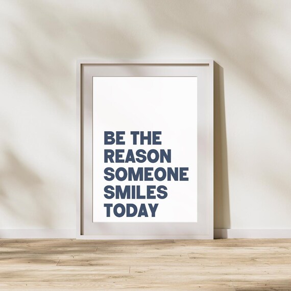 Be The Reason Someone Smiles Today, Quote Poster