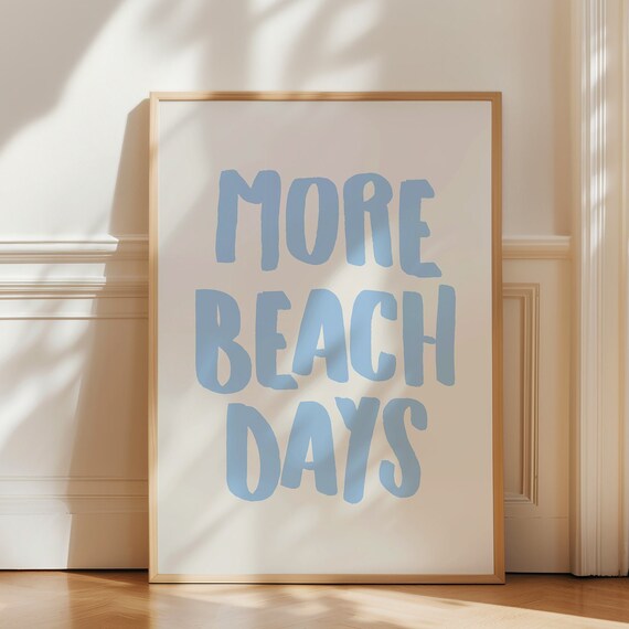 More Beach Days Light Blue Hand Lettered Coastal Wall Decor Poster