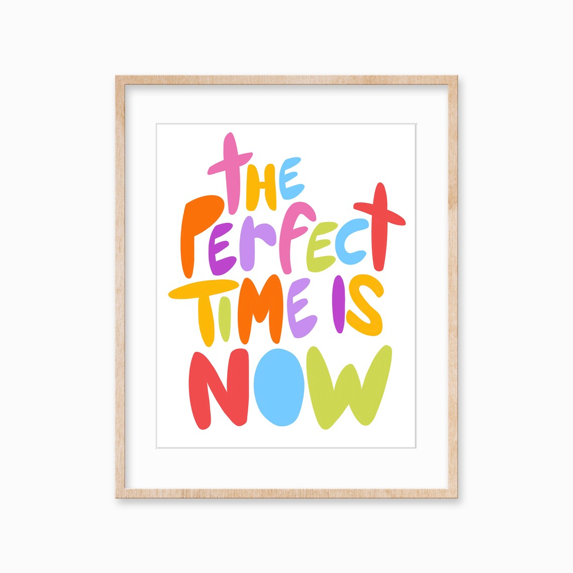Motivational The Perfect Time Is Now Colorful Typography Quote Poster
