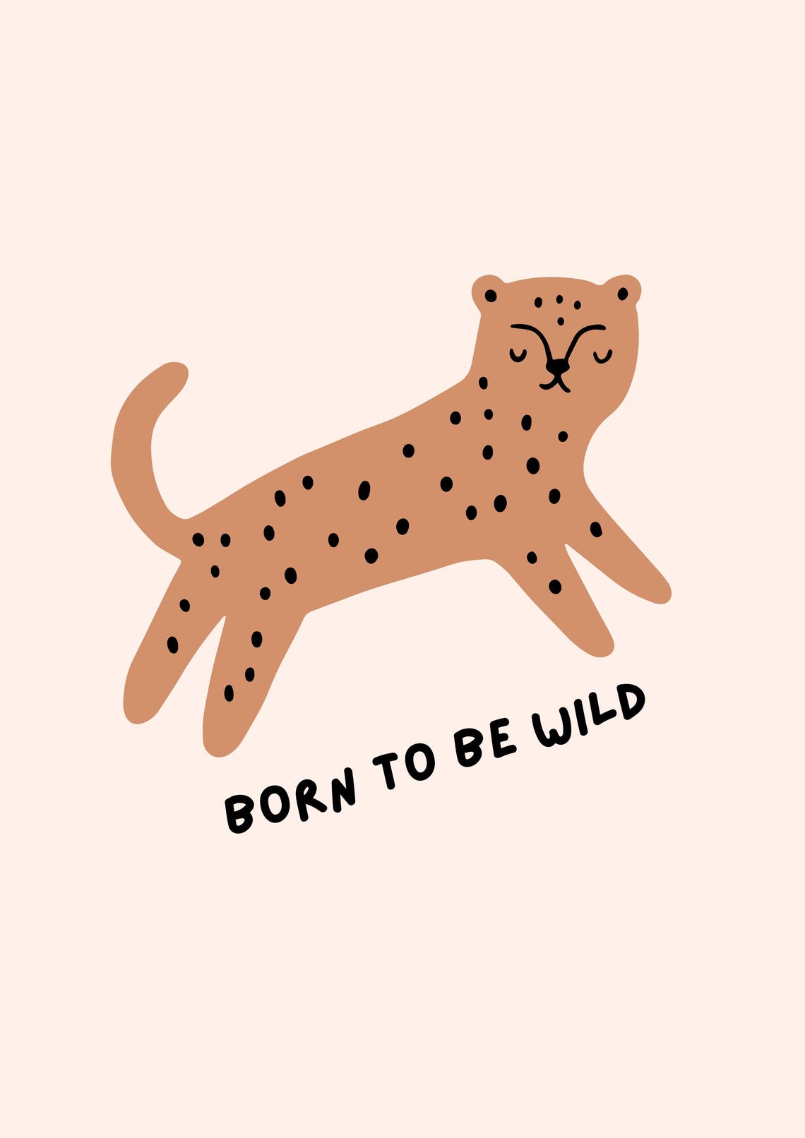 Born To Be Wild Cute Leopard Kids Room Nursery Scandi Wall Art