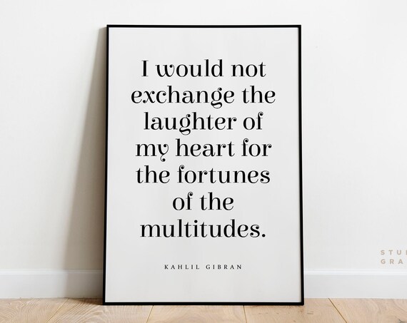 Kahlil Gibran Laughter of My Heart Classic Serif Quote Poster