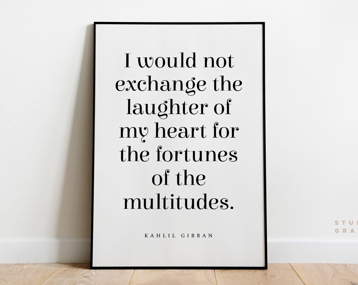 Kahlil Gibran Laughter of My Heart Classic Serif Quote Poster