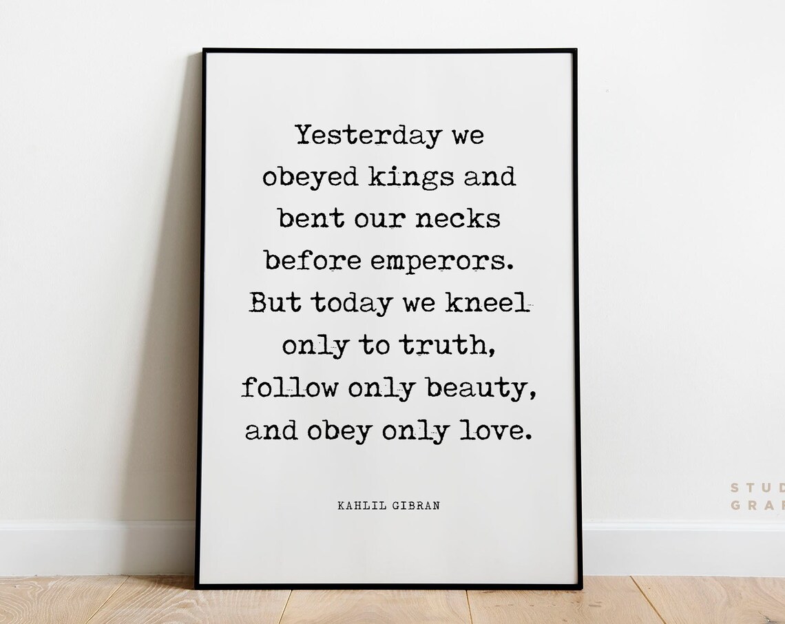 Kahlil Gibran Yesterday We Obeyed Kings Typewriter Quote Poster
