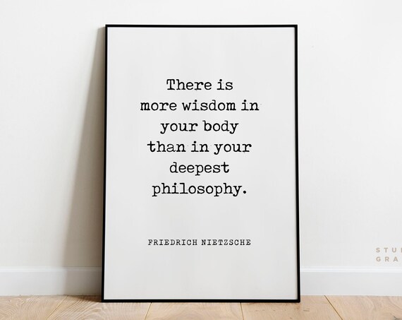 Friedrich Nietzsche More Wisdom in Your Body Minimalist Quote Poster