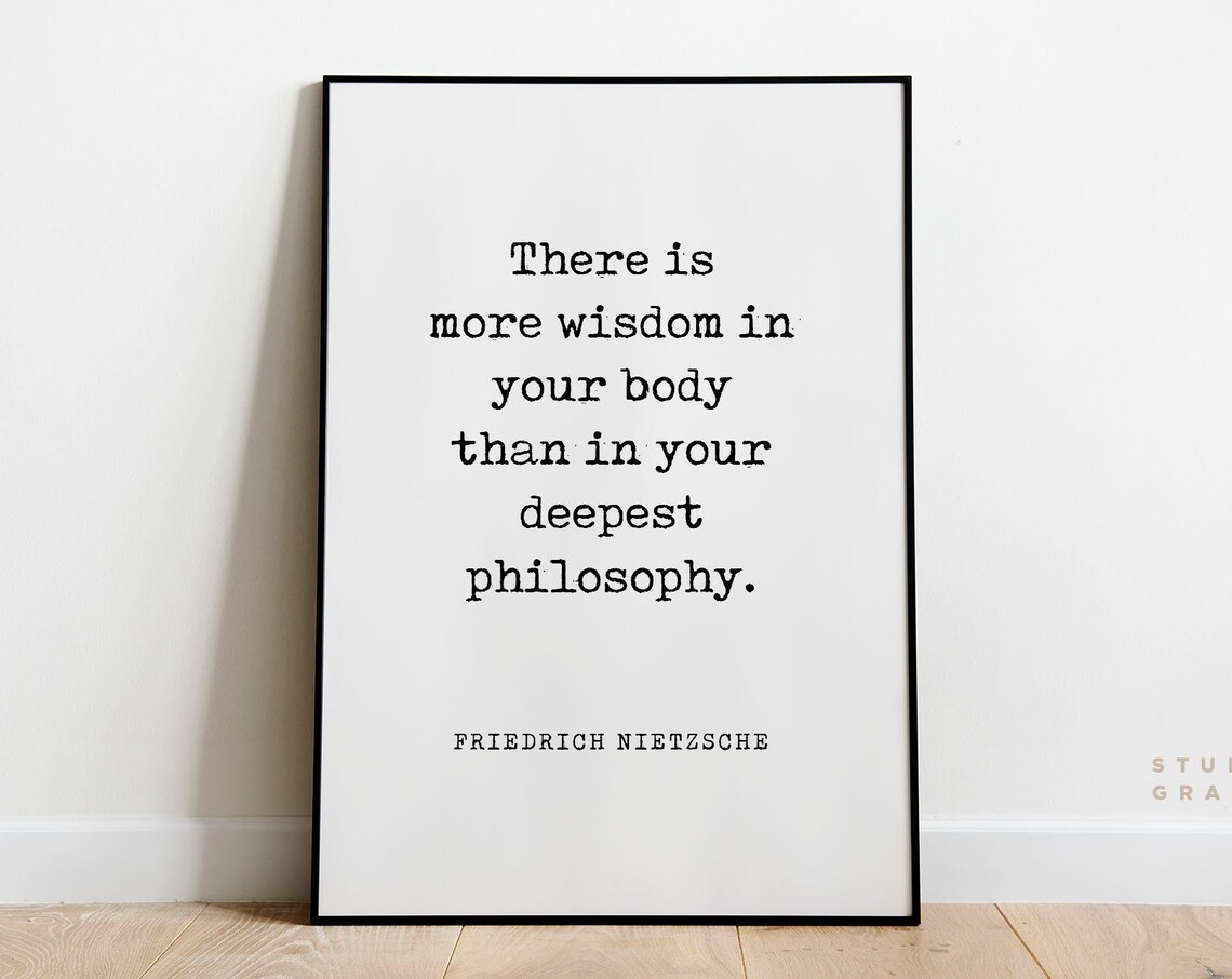 Friedrich Nietzsche More Wisdom in Your Body Minimalist Quote Poster