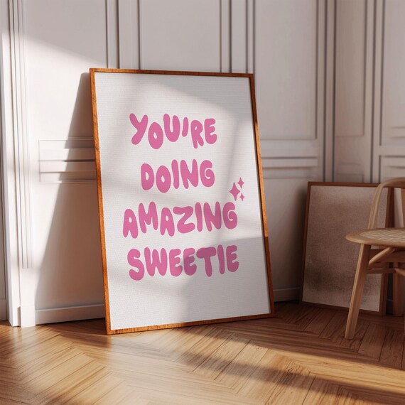 You Are Doing Amazing Sweetie Pink Bubble Letter Quote Poster