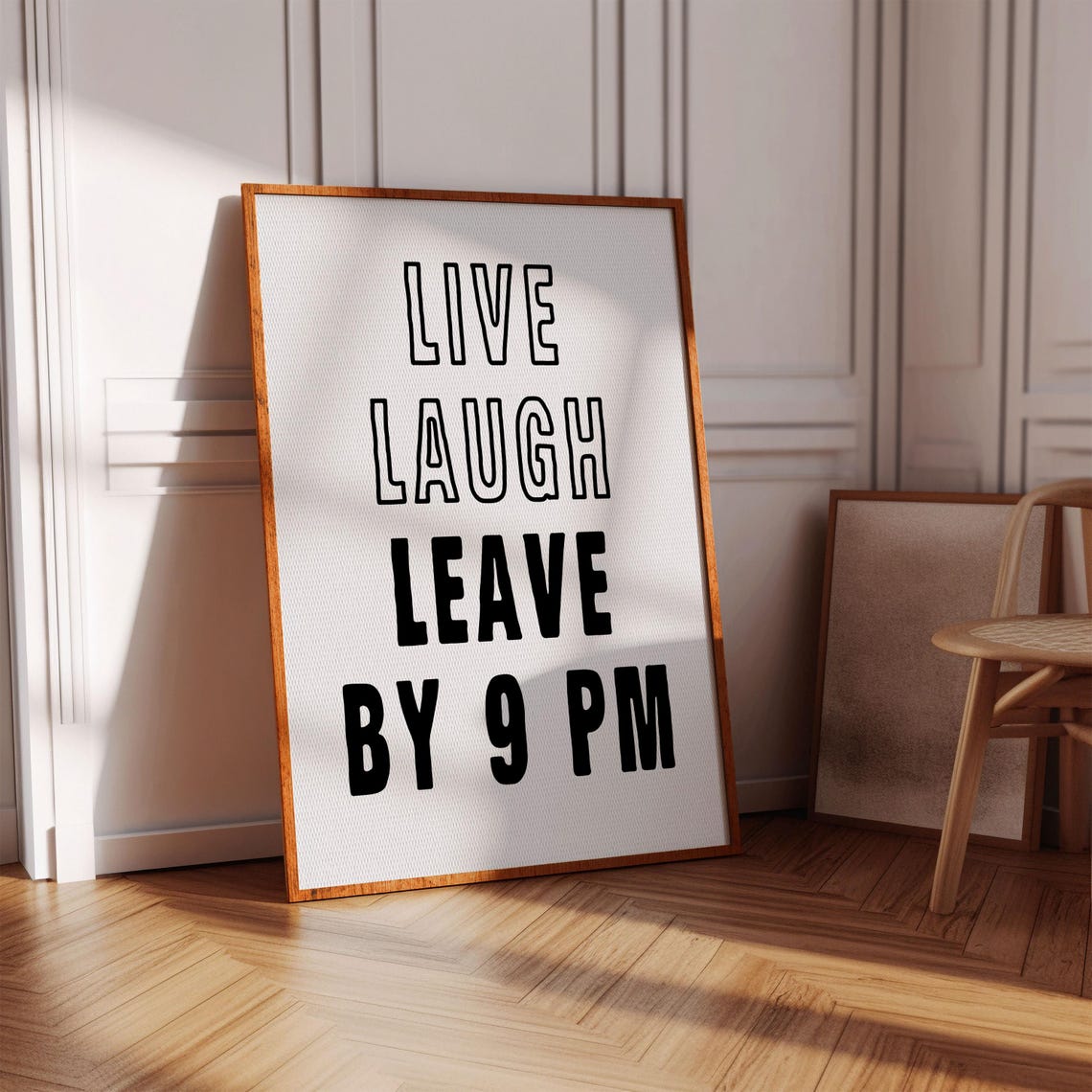 Live Laugh Leave by 9 PM Funny Black White Typographic Poster