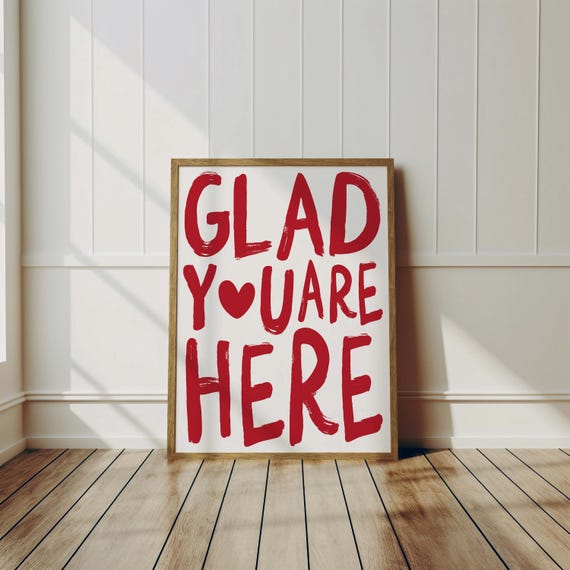 Glad Youre Here Cute Apartment Decor Entryway Art Print Great Gifts For Warming Housewarming Hospitality