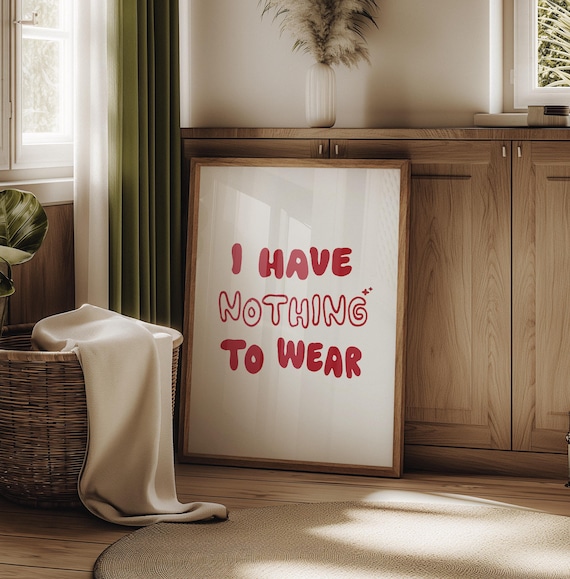 I Have Nothing To Wear Bold Red Typography Girly Fashion Quote Poster