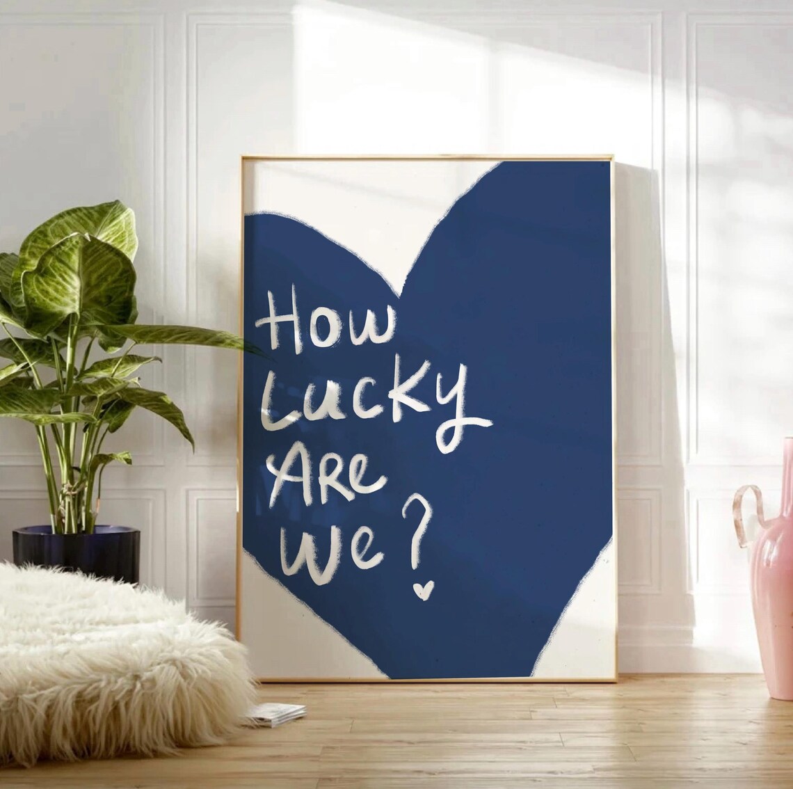 How Lucky Are We Blue Heart Quote Art Print