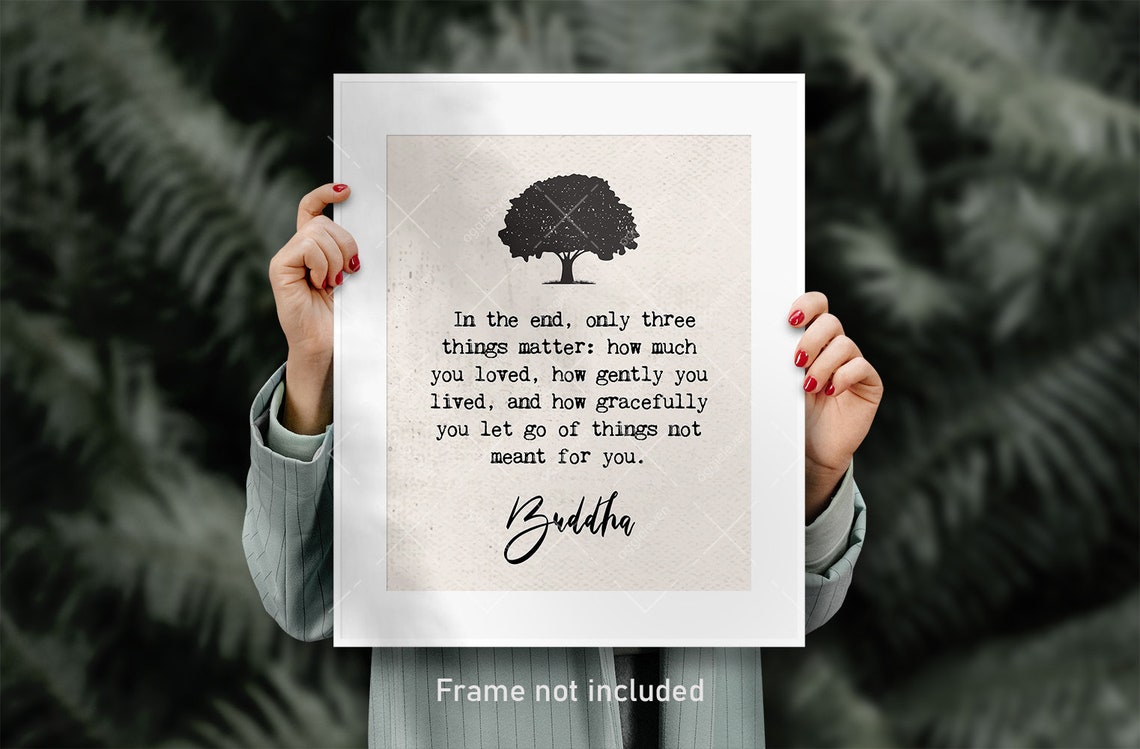 Buddha In The End Only Three Things Matter Tree Quote Wall Art - Image 3