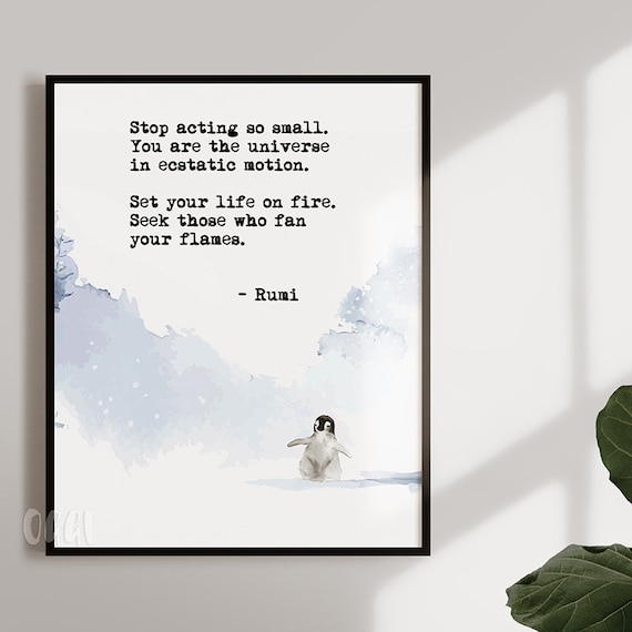 Rumi Stop Acting So Small Universe Ecstatic Motion Quote Poster