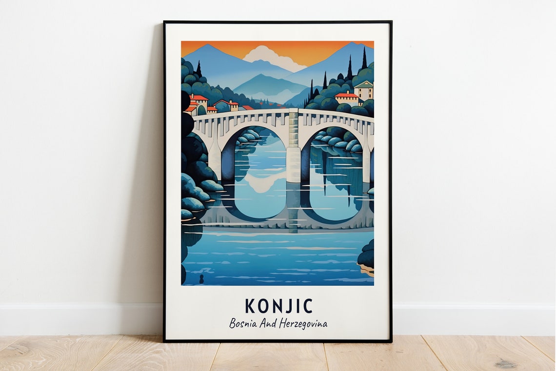 Konjic Bridge Travel Print Wall Art Konjic Bosnia And Herzegovina City Print Konjic Bridge Travel Gift Konjic Bridge Poster Wall Art