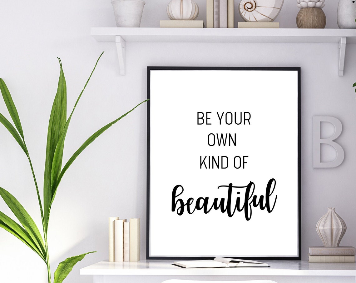 Be Your Own Kind Of Beautiful Print Tween Room Decor Girls Room Decor Teenager Room Poster Inspirational Quote Art Instant