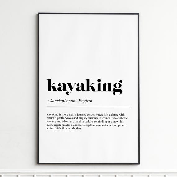 Kayaking Definition Print Inspirational Dictionary Wall Art Modern Typography Poster Gift For Adventurers
