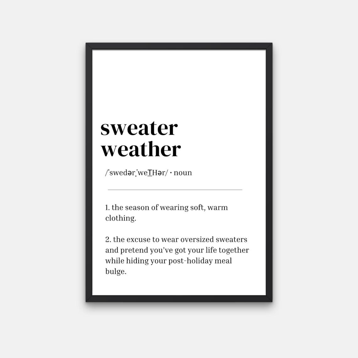 Sweater Weather Definition Minimalist Black White Cozy Quote Poster