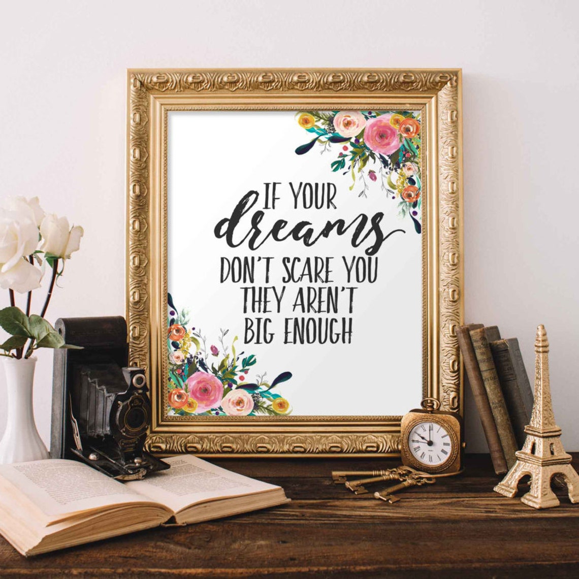 If Your Dreams Do Not Scare You Floral Motivational Quote Poster