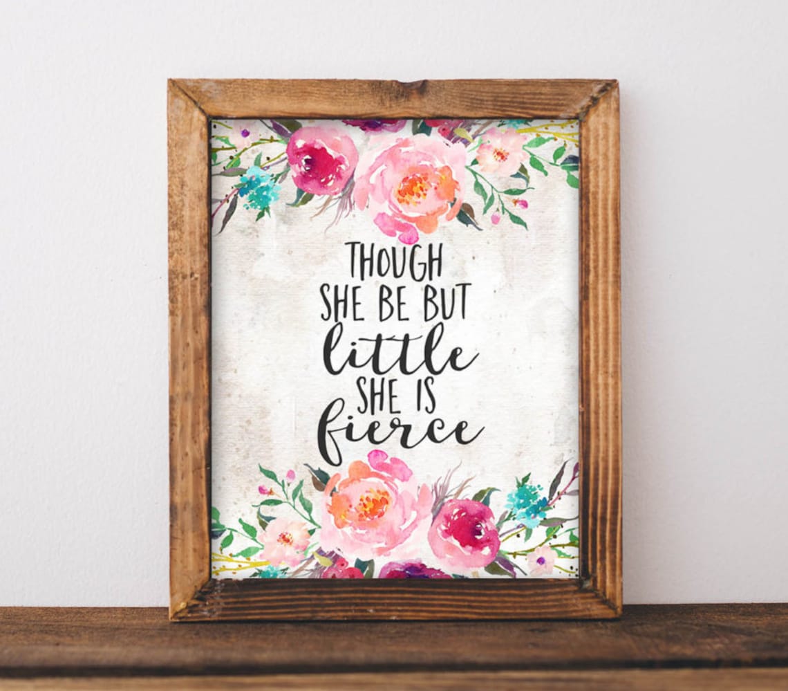 Though She Be But Little Quote, Nursery Art Print