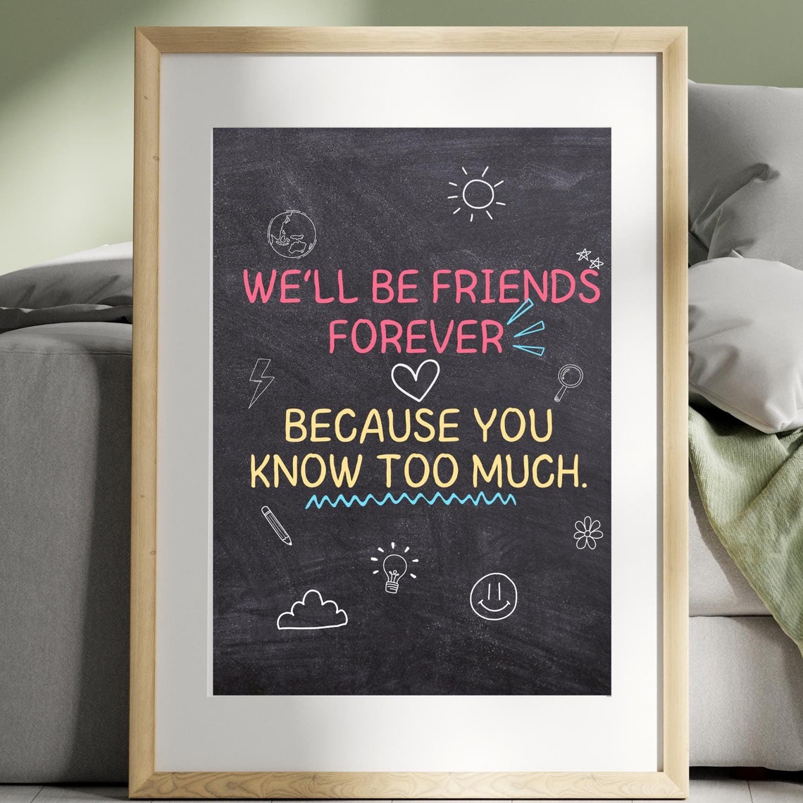 Funny Best Friend Wall Art Well Be Friends Forever Print Sarcastic Gift Minimalist Blackboard Friendship Decor