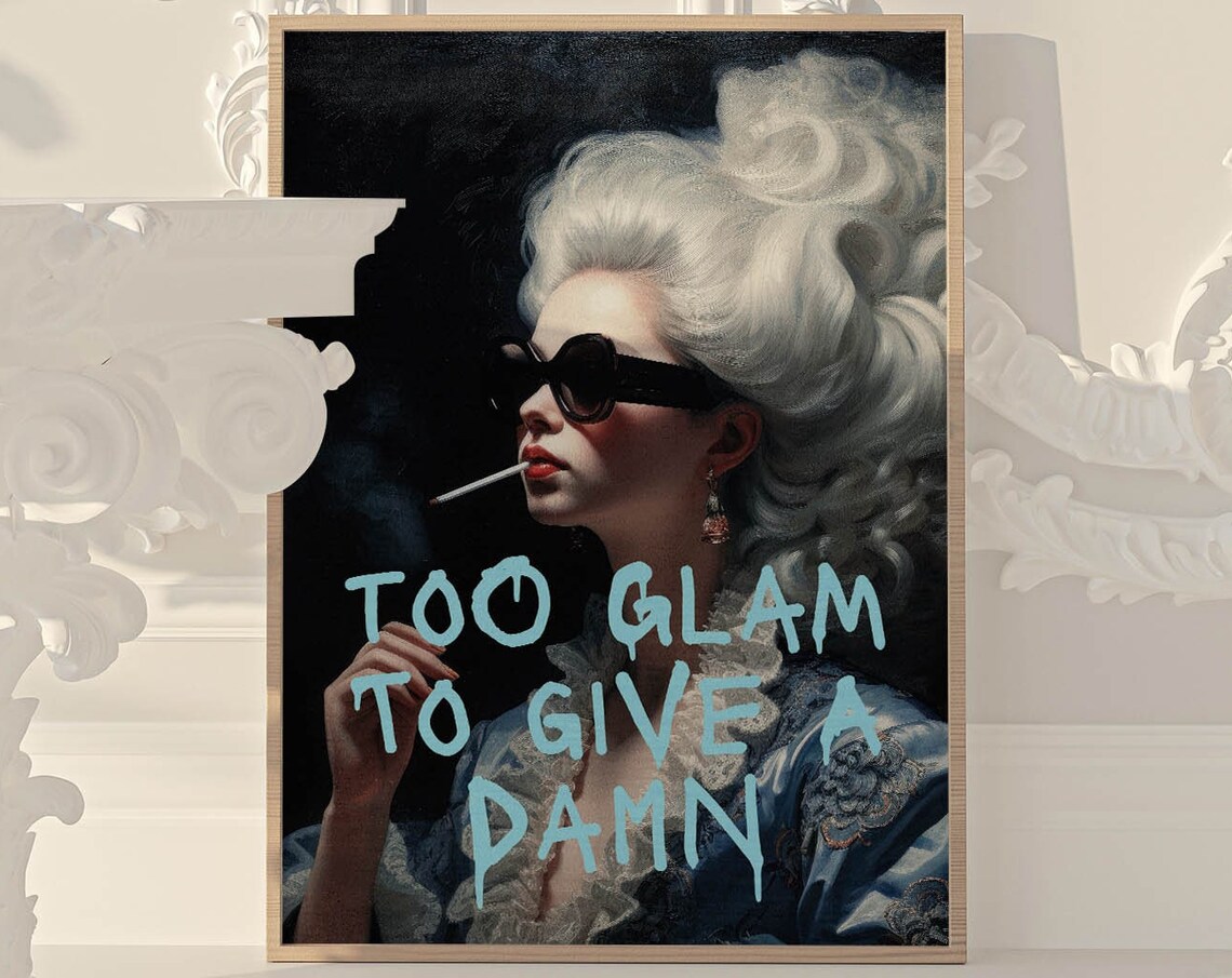 Too Glam To Give A Damn Altered Marie Antoinette Portrait Art Poster