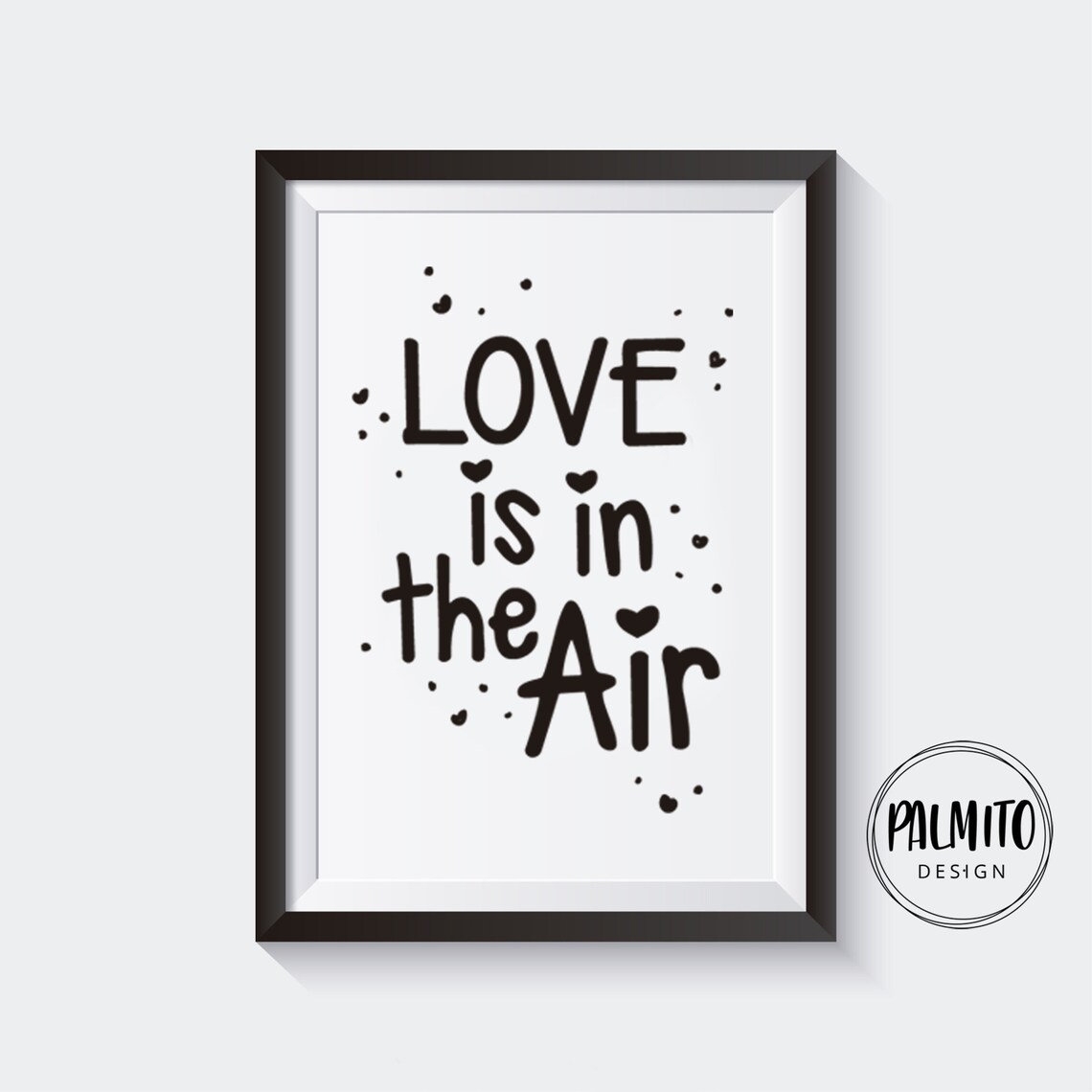 Love Is In The Air Black And White Hand Lettered Hearts Quote Poster