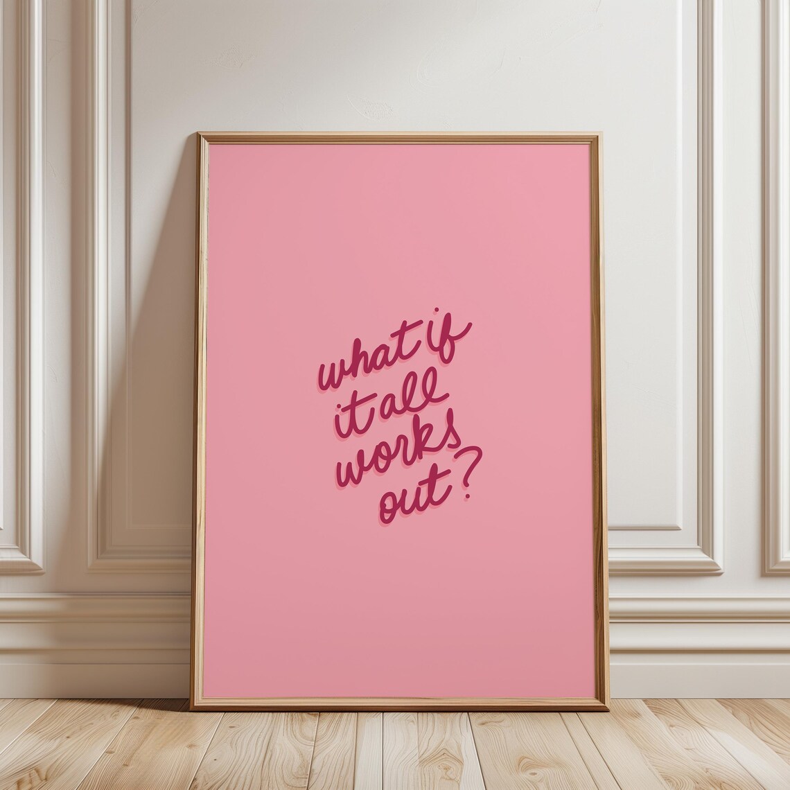 What If It All Works Out Positive Quote Art Print