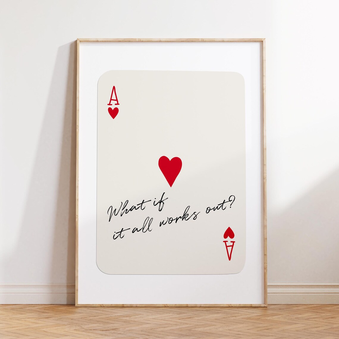 Ace Of Hearts Playing Card What If It All Works Out Typography Poster