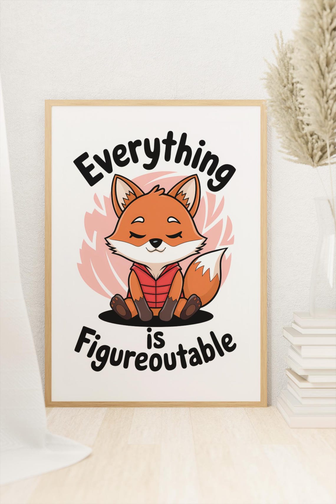 Everything Is Figureoutable Happy Fox Red Vest Quote Wall Poster