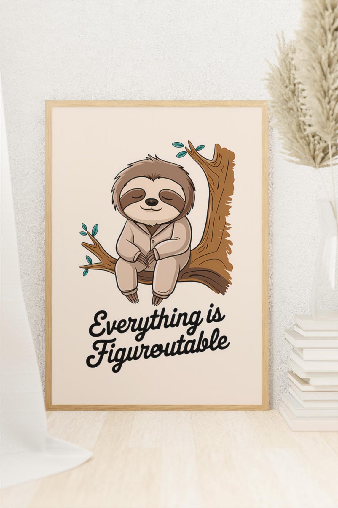 Everything Is Figureoutable Cozy Sloth Pajama Quote Wall Poster