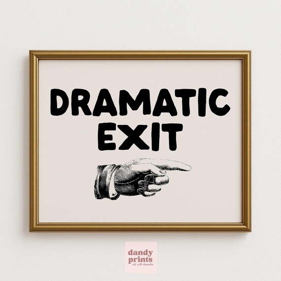 Dramatic Exit Funny Hallway Art Print Set