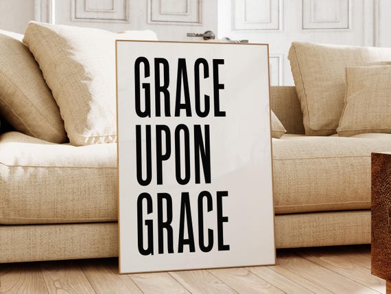 Grace Upon Grace Print Christian Minimalist Wall Art John 116 Print Christian Aesthetic Print Bible Verse Wall Decor