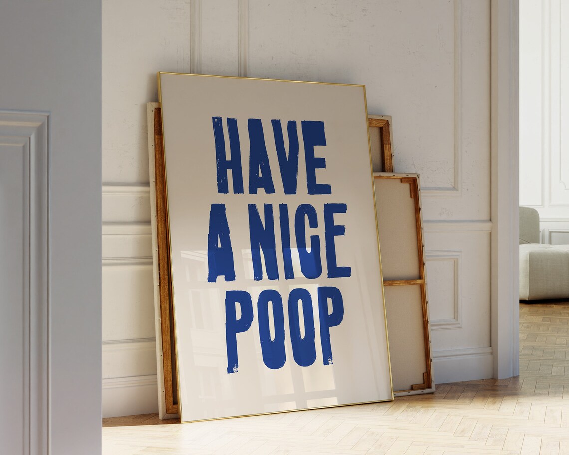 Have A Nice Poop Funny Bathroom Quote Blue Block Letter Art Poster