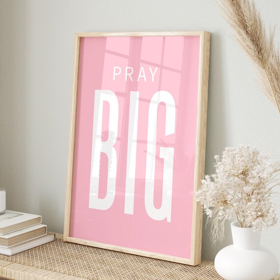 Pray Big Cute Bold White Chunky Letters Pink Faith Wall Poster
