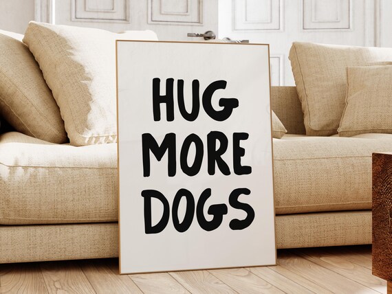 Cute Dog Print Funny Dog Quote Wall Art Dog Lover Gift Aesthetic Dogs Print Dog Mom Gift Gift For Dog Mom