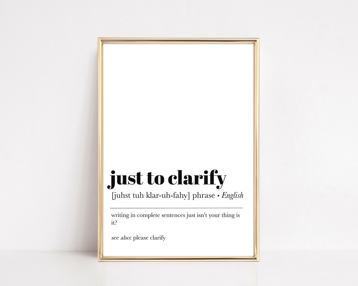 Just To Clarify Zoom Background Office Wall Art Print