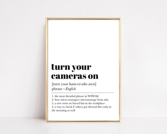 Funny Office Decor Turn Your Cameras On Office Wall Art Definition Print Office Wall Decor Wall Art