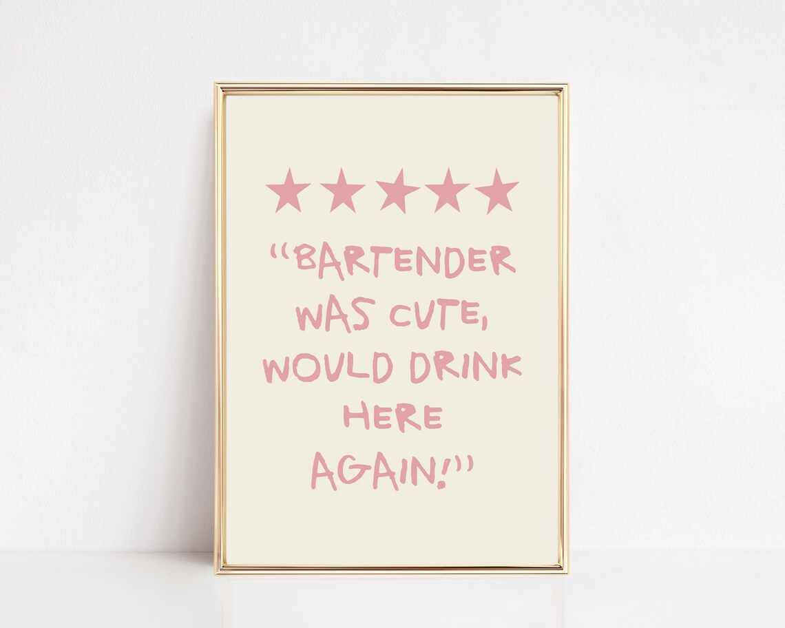 Bartender Was Cute Would Drink Here Again Poster
