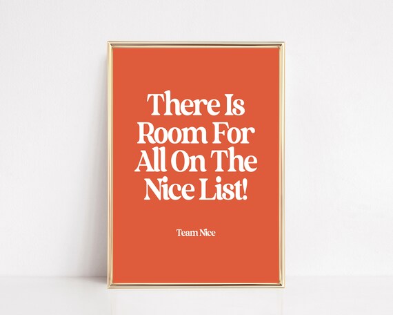 There Is Room For All On The Nice List Orange Typography Poster