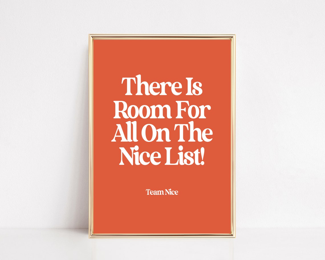 There Is Room For All On The Nice List Orange Typography Poster
