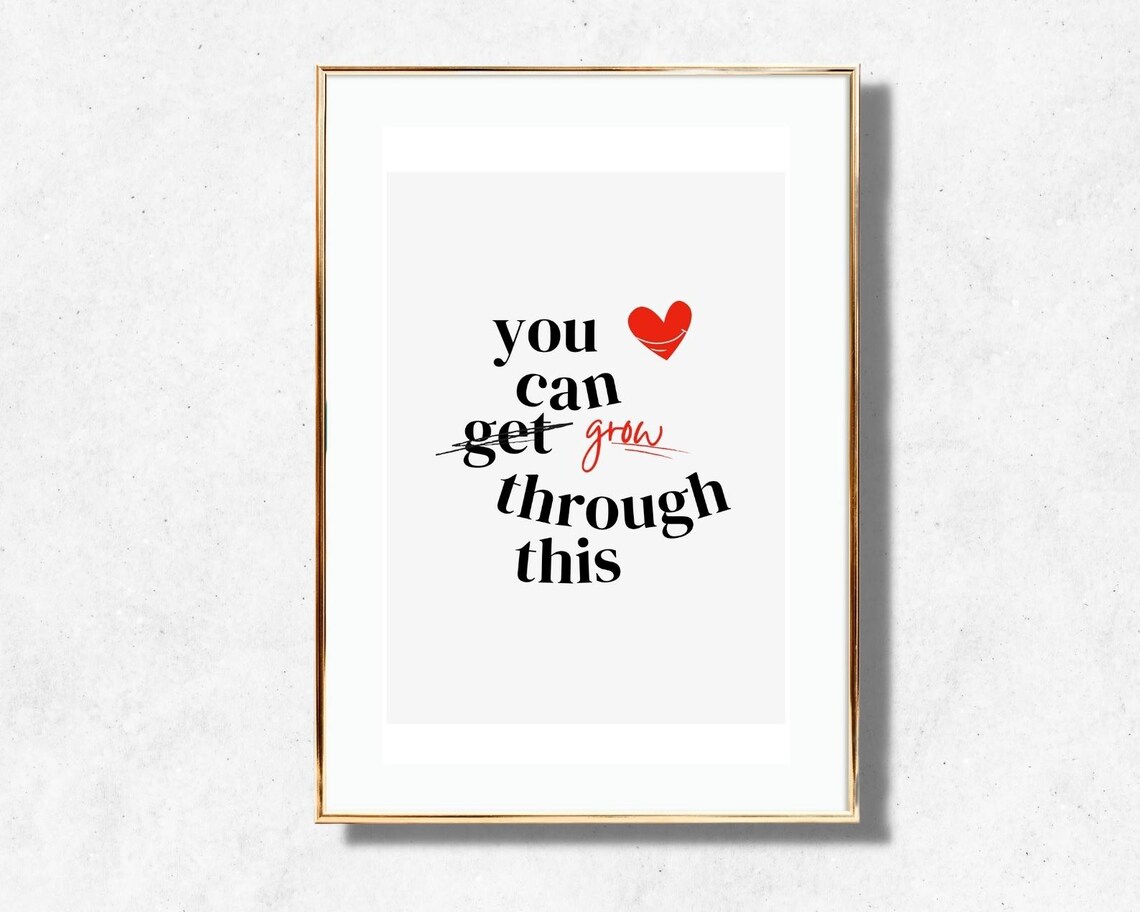 You Can Grow Through This Encouraging Mental Health Quote Poster - Image 2